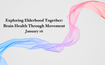 Exploring Elderhood Together: Brain Health Through Movement