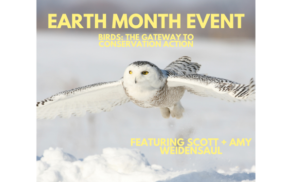 Earth Month Event – Birds: The Gateway to Conservation Action