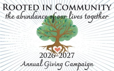 Rooted in Community: the 2026-2027 Annual Giving Campaign